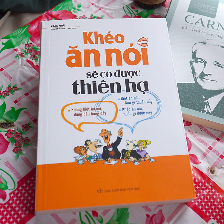 Khéo Ăn Nói Sẽ Có Được Thiên Hạ - Ảnh 2