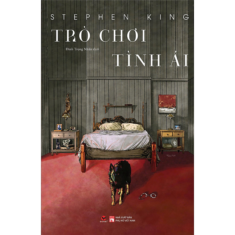 TRÒ CHƠI TÌNH ÁI - Stephen King – Đinh Trọng Nhân dịch – Bách Việt - NXB Phụ nữ Việt Nam