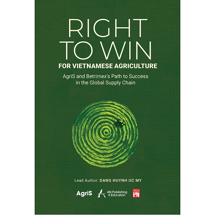 Right to Win for Vietnamese Agriculture: AgriS and Betrimex’s Path to Success in the Global Supply Chain