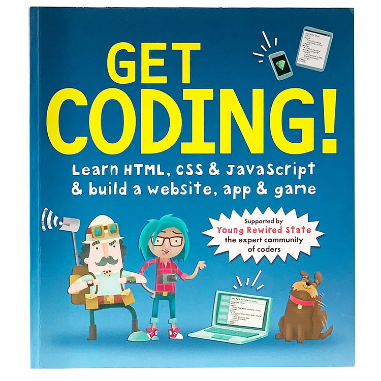 Sách Get Coding! Learn HTML, CSS, and JavaScript and Build a Website, App, and Game
