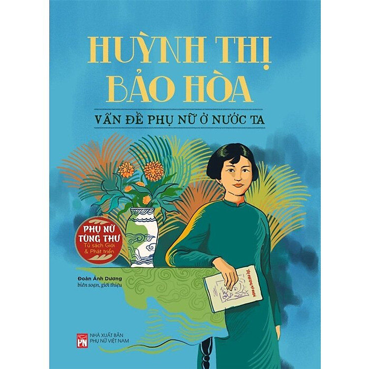 Huỳnh Thị Bảo Hòa - Vấn Đề Phụ Nữ Ở Nước Ta - Ảnh 2
