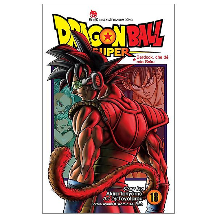 Dragon Ball Super - Tập 18 - Bardock, Cha Đẻ Của Goku (Tái Bản 2025) - Ảnh 2