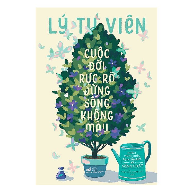 Sách Cuộc Đời Rực Rỡ Đừng Sống Không Màu