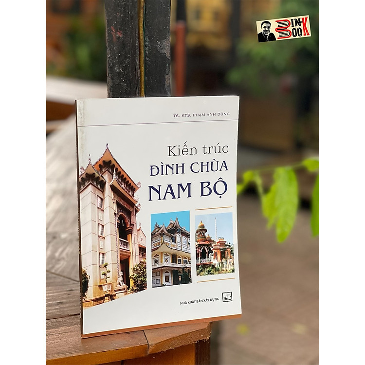 KIẾN TRÚC ĐÌNH CHÙA NAM BỘ