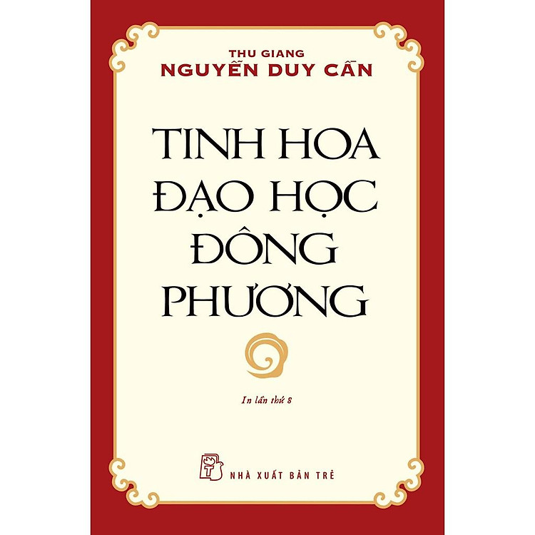 Tinh Hoa Đạo Học Đông Phương (Tái Bản 2021)