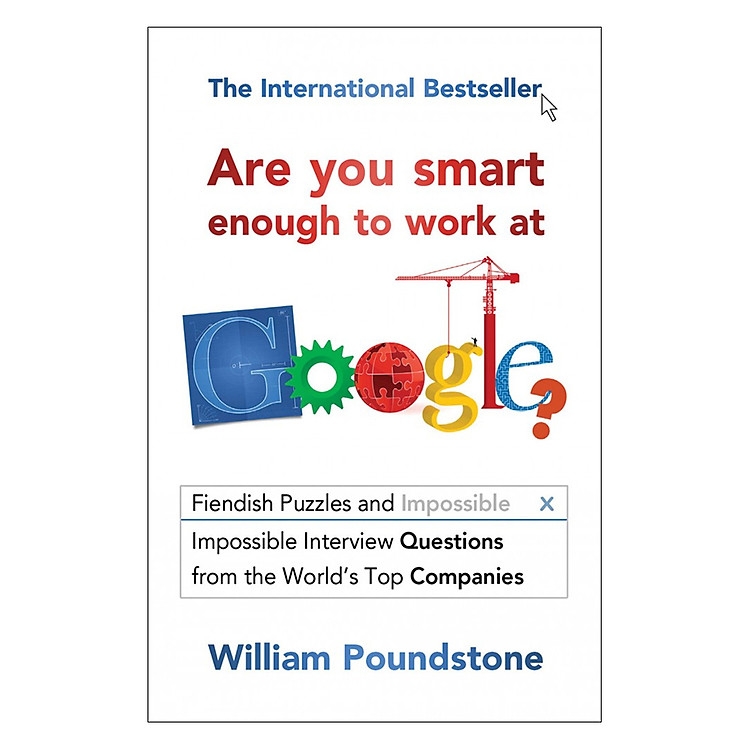 Sách Are You Smart Enough To Work At Google?: Fiendish Puzzles And Impossible Interview Questions From The World's Top Companies