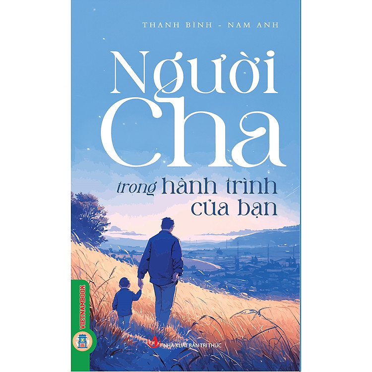 Người Cha Trong Hành Trình Của Bạn