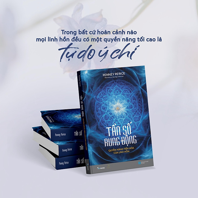 Tần Số Rung Động – Quyền Năng Tiến Hóa Của Linh Hồn - Ảnh 3