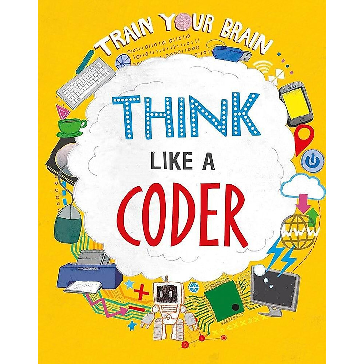 Kiến Thức Thiếu Nhi Tiếng Anh – Train Your Brain: Think Like A Coder