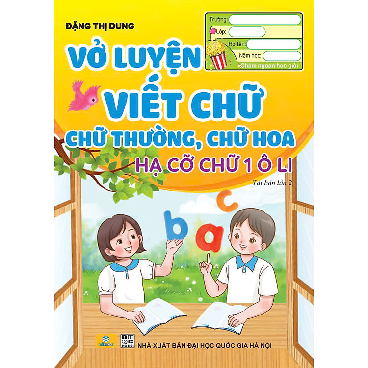 Vở Luyện Viết Chữ Thường, Chữ Hoa, Hạ Cỡ Chữ 1 Ô Li (Đặng T. Dung)