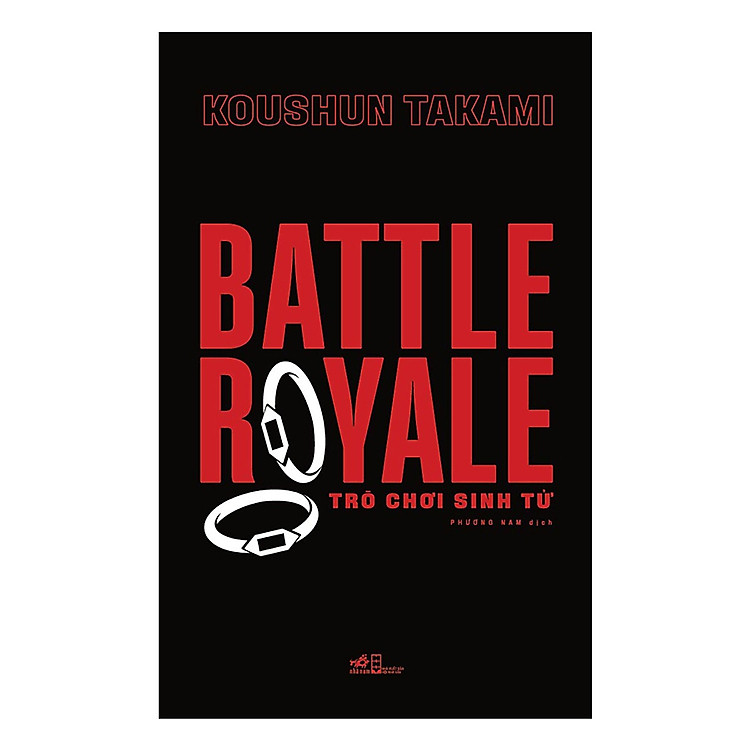 Sách Trinh Thám, Kinh Dị: BATTLE ROYALE - Trò Chơi Sinh Tử (Một Trong Những Novel "Huyền Thoại" Ăn Khách Nhất Tại Nhật Bản / Tặng Kèm Bookmark Green Life)