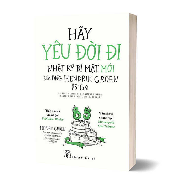 Hãy Yêu Đời Đi – Nhật Ký Bí Mật Mới Của Ông Hendrik Groen, 85 Tuổi - Ảnh 3