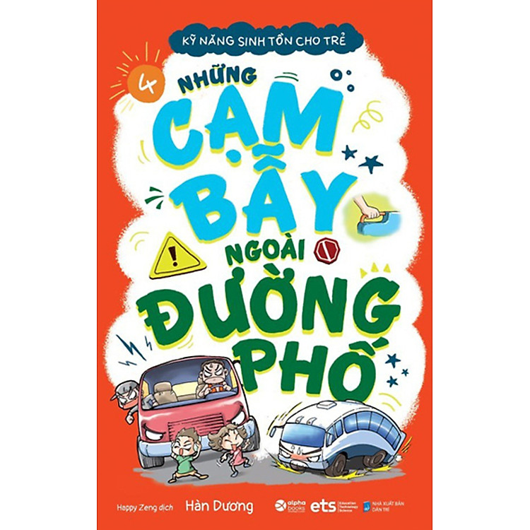 Kỹ Năng Sinh Tồn Cho Trẻ – Tập 4: Những Cạm Bẫy Ngoài Đường Phố