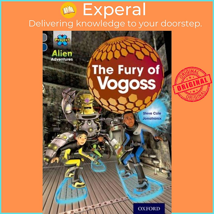 Sách - Project X Alien Adventures: Grey Book Band, Oxford Level 14: The Fury of Vo by Steve Cole (UK edition, paperback)