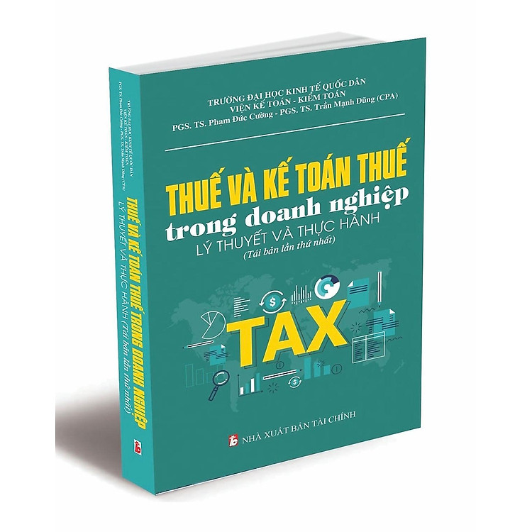Thuế Và Kế Toán Thuế Trong Doanh Nghiệp - Lý Thuyết Và Thực Hành (Tái Bản 2023) - Ảnh 2