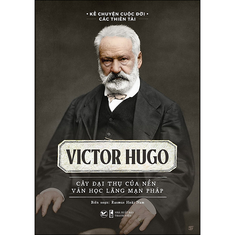 Victor Hugo – Cây Đại Thụ Của Nền Văn Học Lãng Mạn Pháp