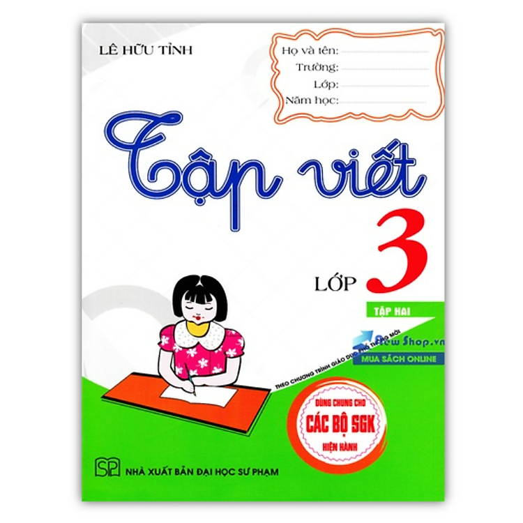 Tập Viết Lớp 3 – Tập 2 (Dùng Chung Cho Các Bộ SGK Hiện Hành)