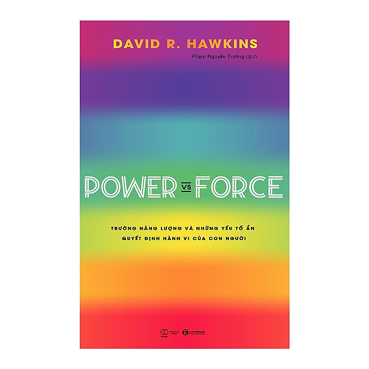 Sách - Power Vs Force - Trường Năng Lượng Và Những Nhân Tố Quyết Định Tinh Thần, Sức Khỏe Con Người - Thái Hà Books