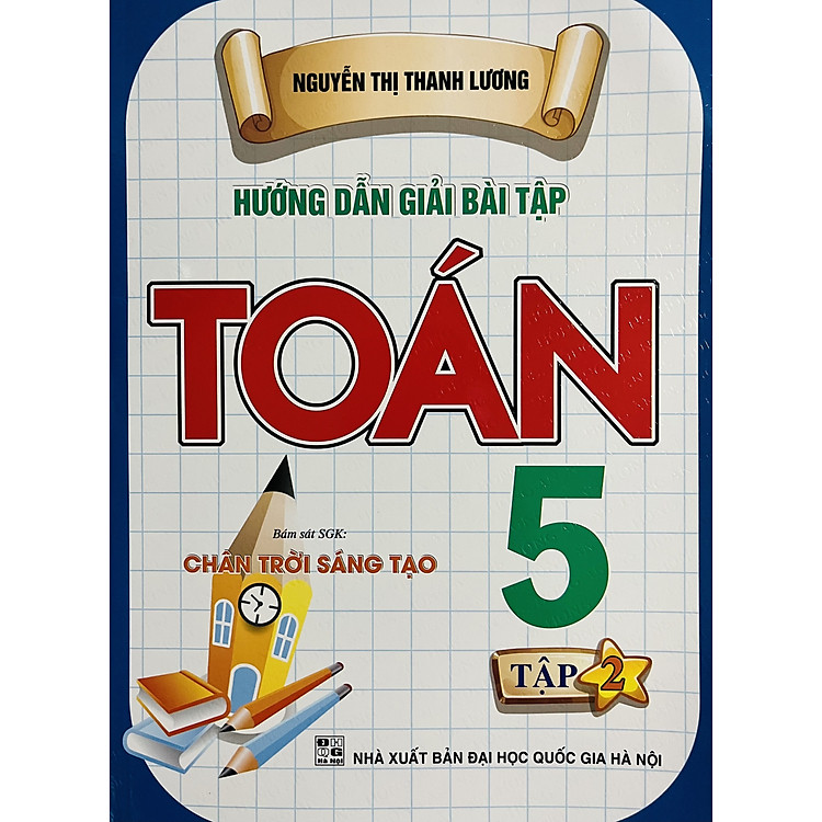 Hướng Dẫn Giải Bài Tập Toán 5 (SGK Chân Trời Sáng Tạo) – Tập 2