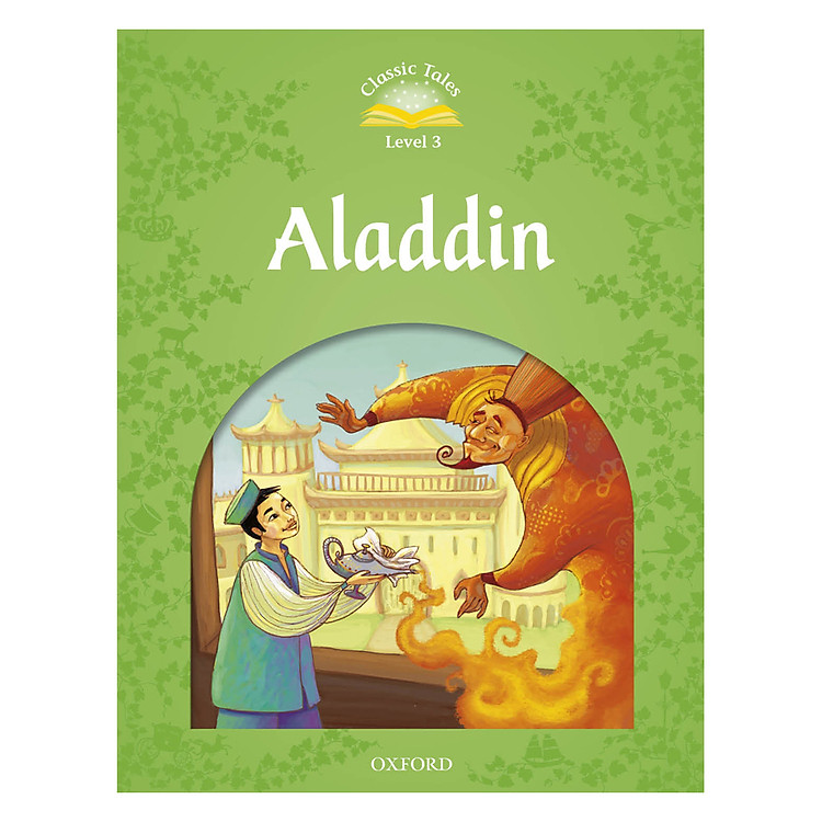 Sách Classic Tales (2 Ed.) 3: Aladdin