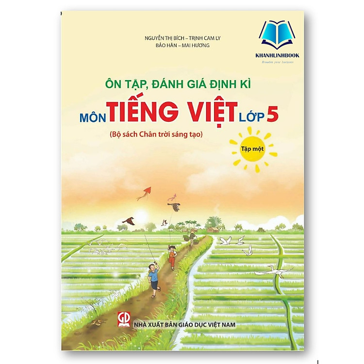 Ôn Tập, Đánh Giá Định Kỳ Môn Tiếng Việt Lớp 5 Tập 1 + 2 (Bộ Sách Chân Trời Sáng Tạo) – Tập 1