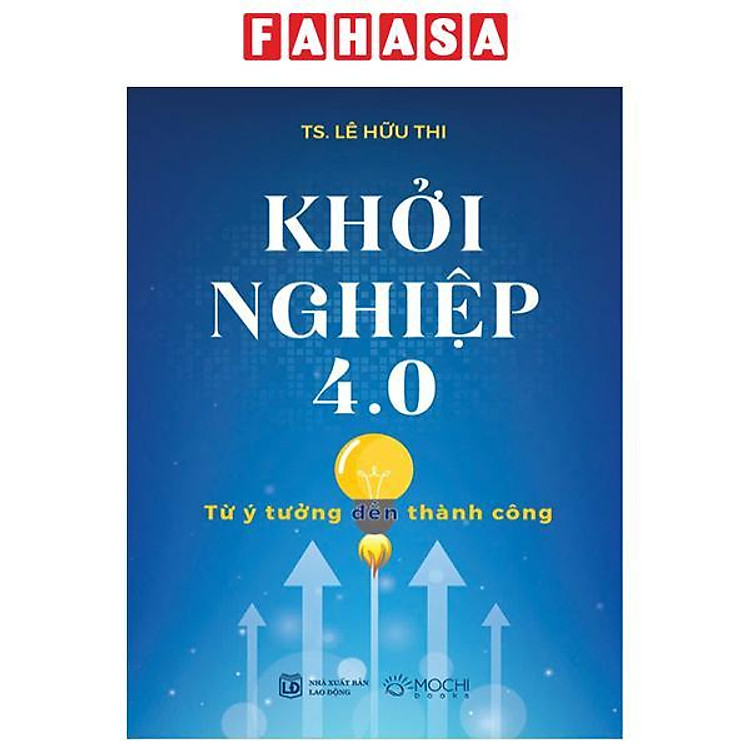 Khởi Nghiệp 4.0 - Từ Ý Tưởng Đến Thành Công