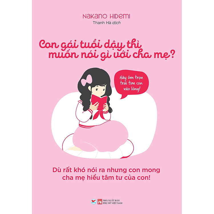 Con Gái Tuổi Dậy Thì Muốn Nói Gì Với Cha Mẹ