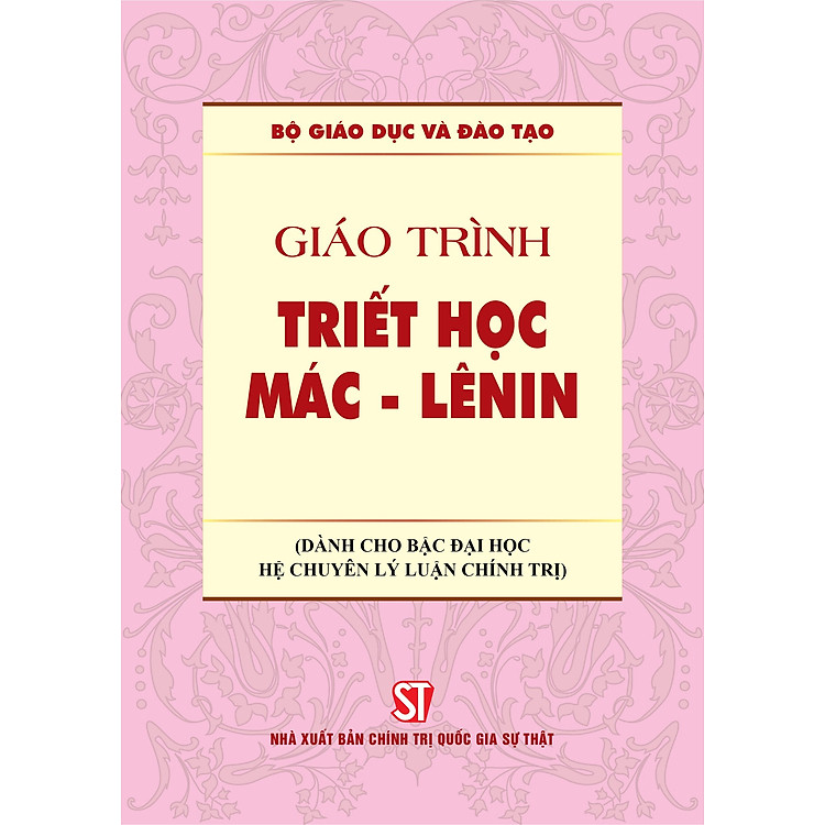 Giáo Trình Triết Học Mác - LêNin (Dành cho bậc đại học hệ chuyên lý luận chính trị)