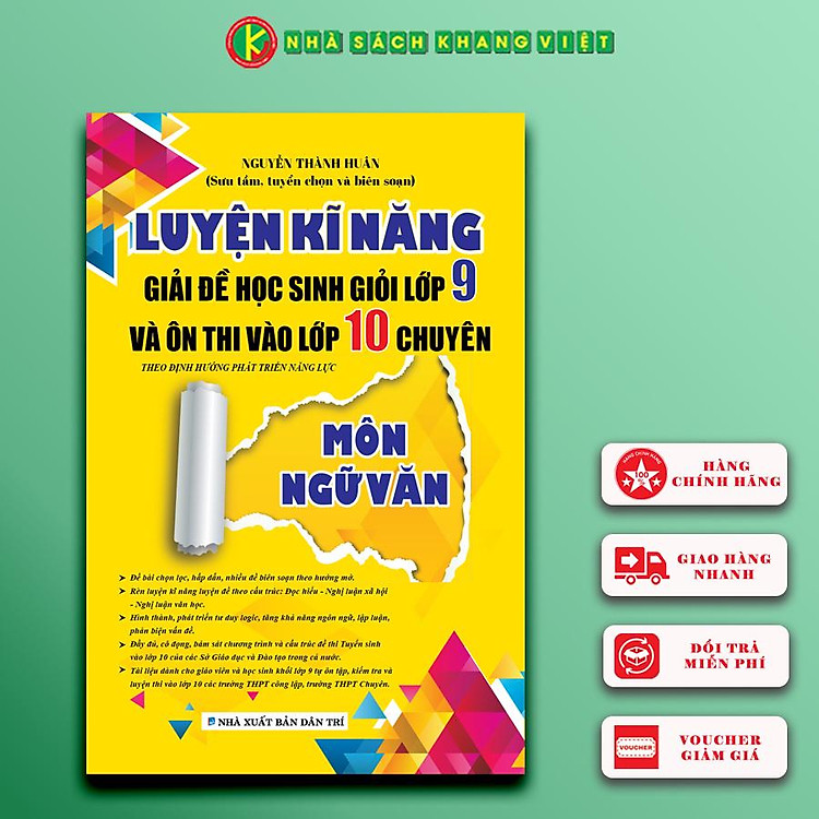 LUYỆN KĨ NĂNG GIẢI ĐỀ HỌC SINH GIỎI LỚP 9 VÀ ÔN THI VÀO LỚP 10 CHUYÊN MÔN NGỮ VĂN