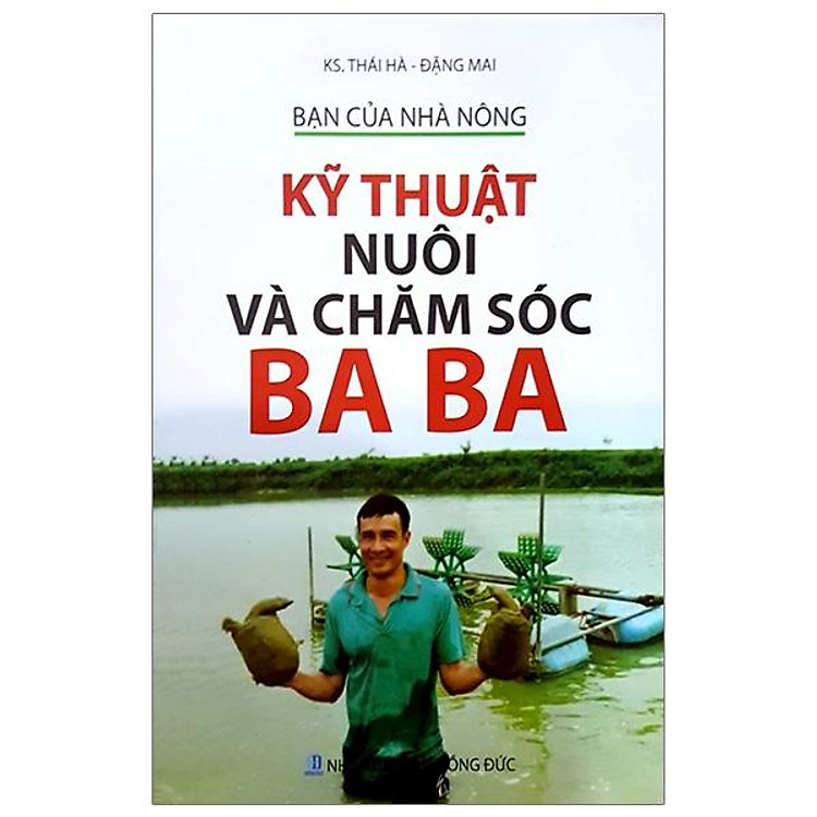 Bạn Của Nhà Nông – Kỹ Thuật Nuôi Và Chăm Sóc Ba Ba