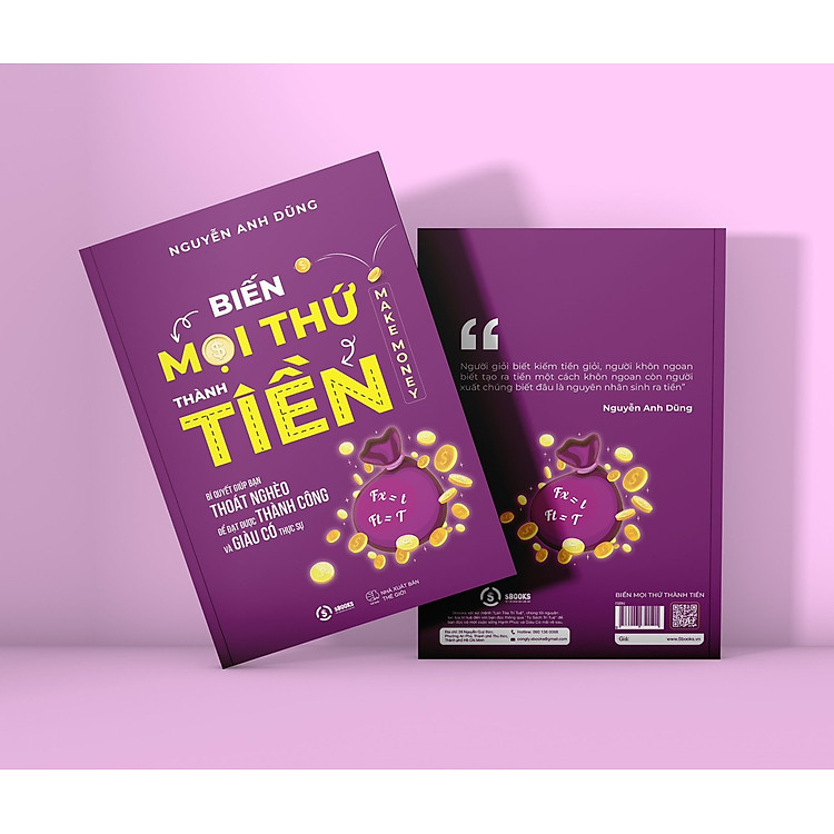 Biến Mọi Thứ Thành Tiền - Nguyễn Anh Dũng - Ảnh 3