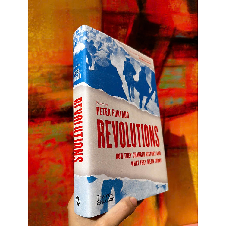 Revolutions: How They Changed History And What They Mean Today - Ảnh 2