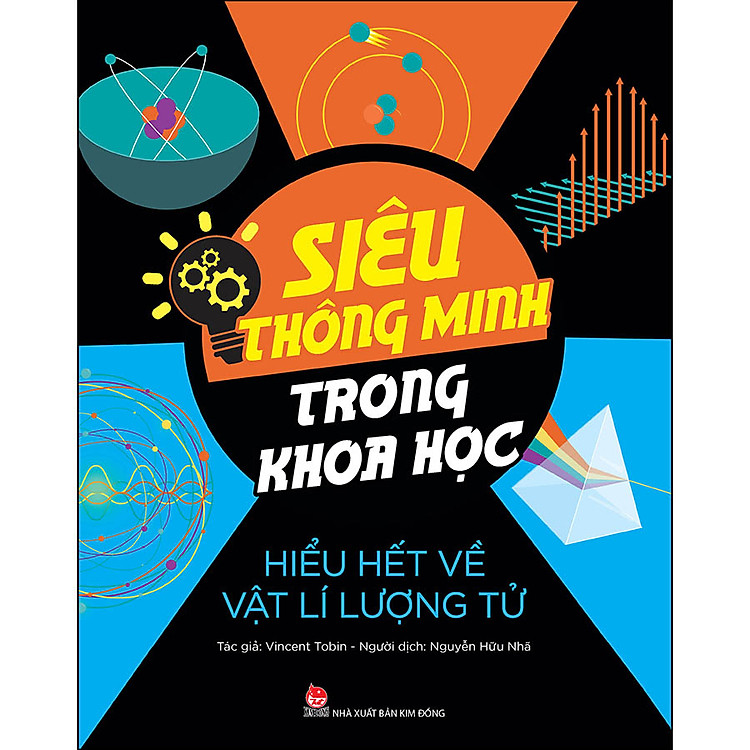 Sách Siêu Thông Minh Trong Khoa Học - Hiểu Hết Về Vật Lí Lượng Tử