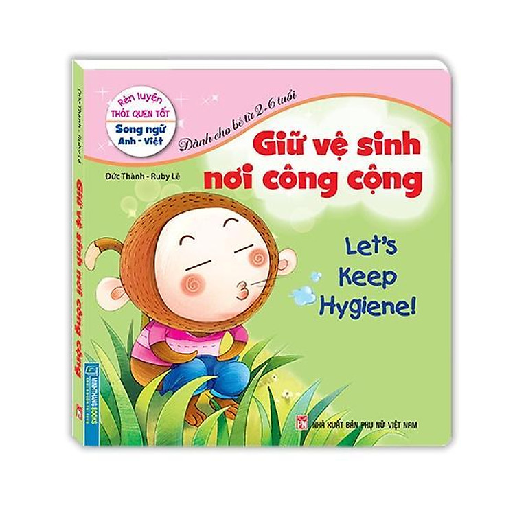 Rèn Luyện Thói Quen Tốt – Giữ Vệ Sinh Nơi Công Cộng – Song Ngữ Anh Việt