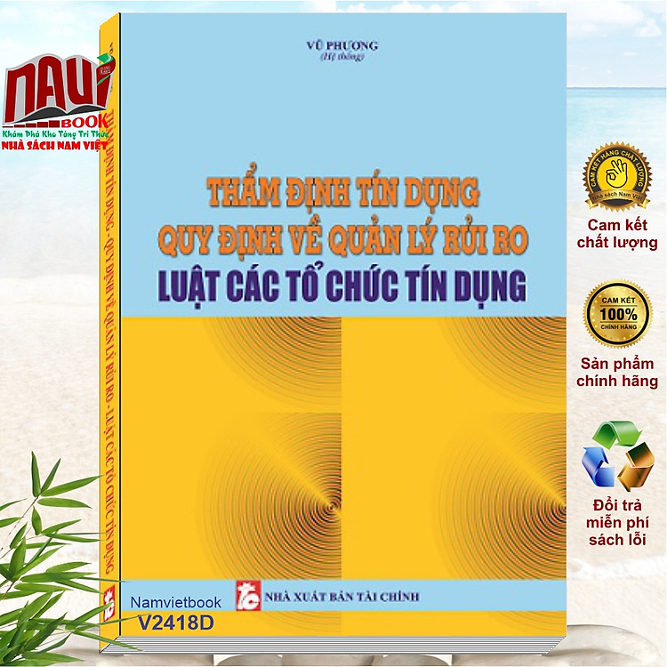 Thẩm Định Tín Dụng – Quy Định Về Quản Lý Rủi Ro và Luật Các Tổ Chức Tín Dụng (V2418D)