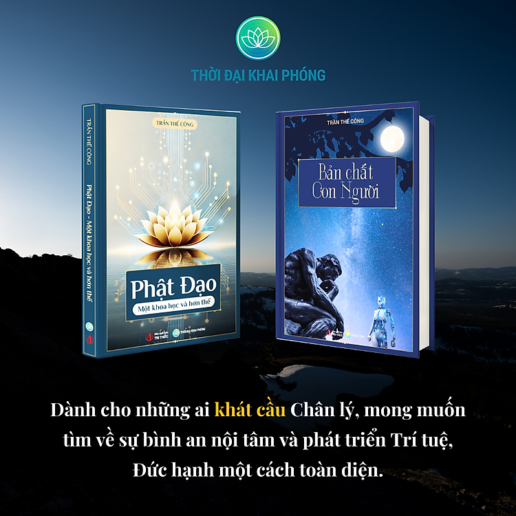 BẢN CHẤT CON NGƯỜI + PHẬT ĐẠO MỘT KHOA HỌC VÀ HƠN THẾ - Ảnh 4