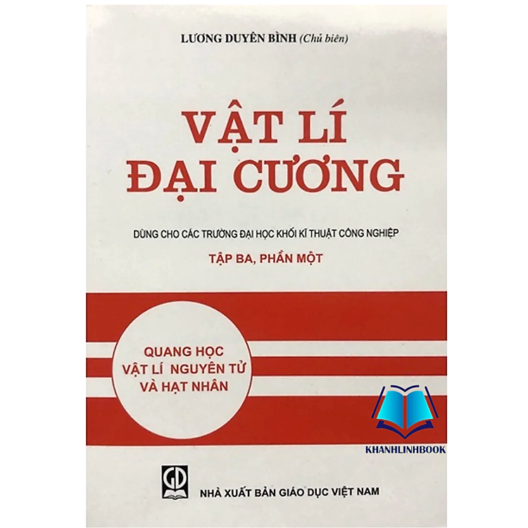 Vật Lí Đại Cương Tập 3 – Phần 1 – Quang Học Vật Lý Nguyên Tử Và Hạt Nhân