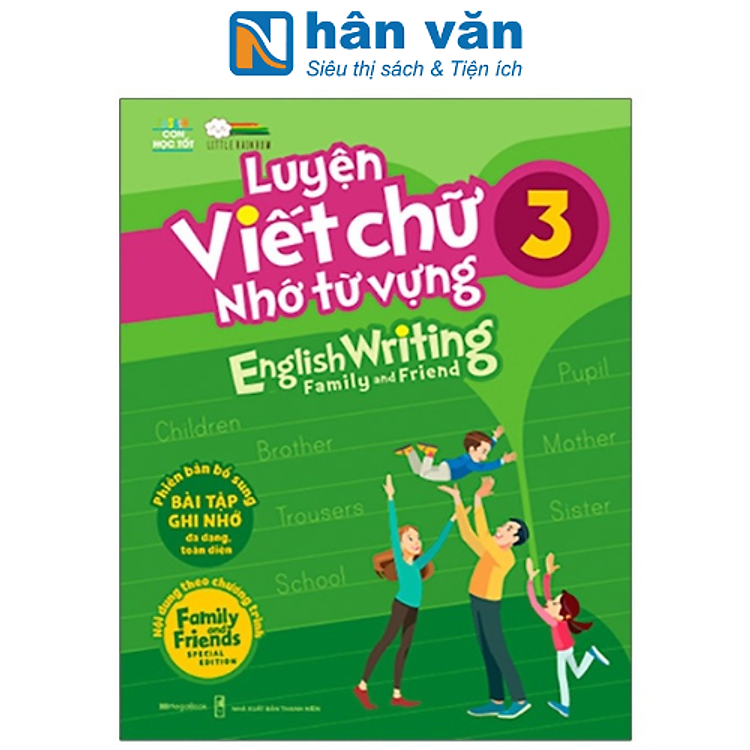 Luyện Viết Chữ Nhớ Từ Vựng – English Writing Family & Friend 3