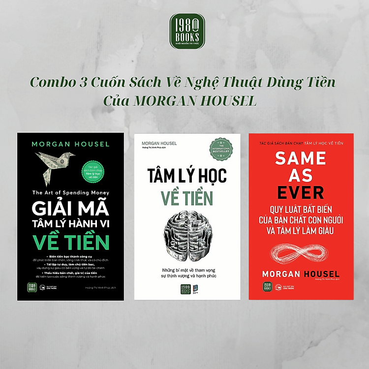 Combo 3 Sách - Giải Mã Tâm Lý Hành Vi Về Tiền + Same As Ever + Tâm Lý Học Về Tiền - Morgan Housel