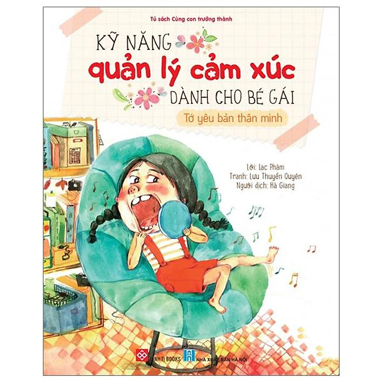 Kỹ Năng Quản Lý Cảm Xúc Dành Cho Bé Gái – Tớ Yêu Bản Thân Mình
