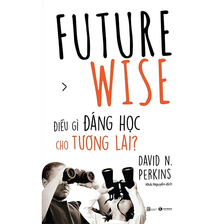 Future Wise: Điều gì đáng học cho tương lai?