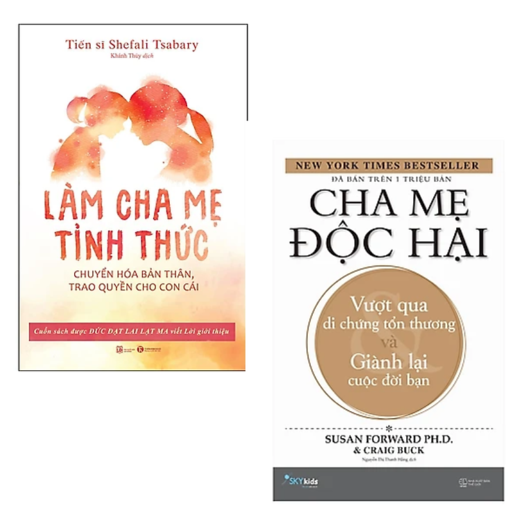 Combo 2 cuốn Sách Làm Cha Mẹ : Cha Mẹ Độc Hại - Vượt Qua Di Chứng Tổn Thương Và Giành Lại Cuộc Đời Bạn + Làm Cha Mẹ Tỉnh Thức - Chuyển Hóa Bản Thân, Trao Quyền Cho Con Cái