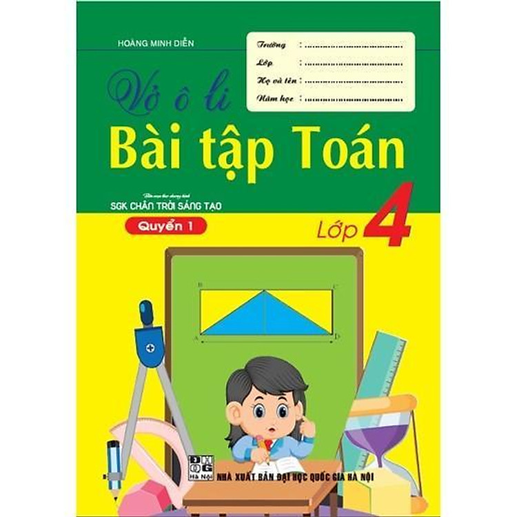 Vở Ô Li Bài Tập Toán Lớp 4 – Quyển 1 – Bám Sát SGK Chân Trời Sáng Tạo