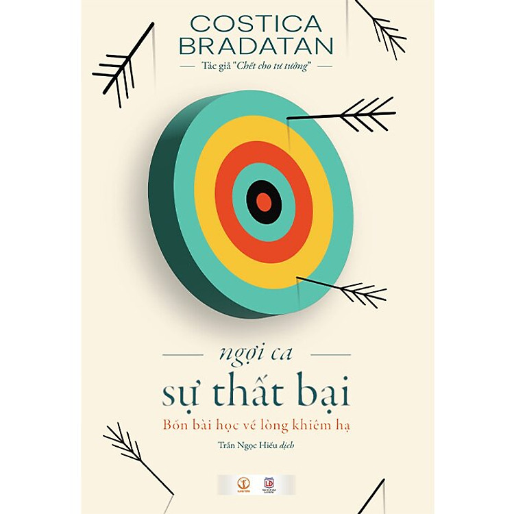 Ngợi ca sự thất bại: Bốn bài học về lòng khiêm hạ - Ảnh 2