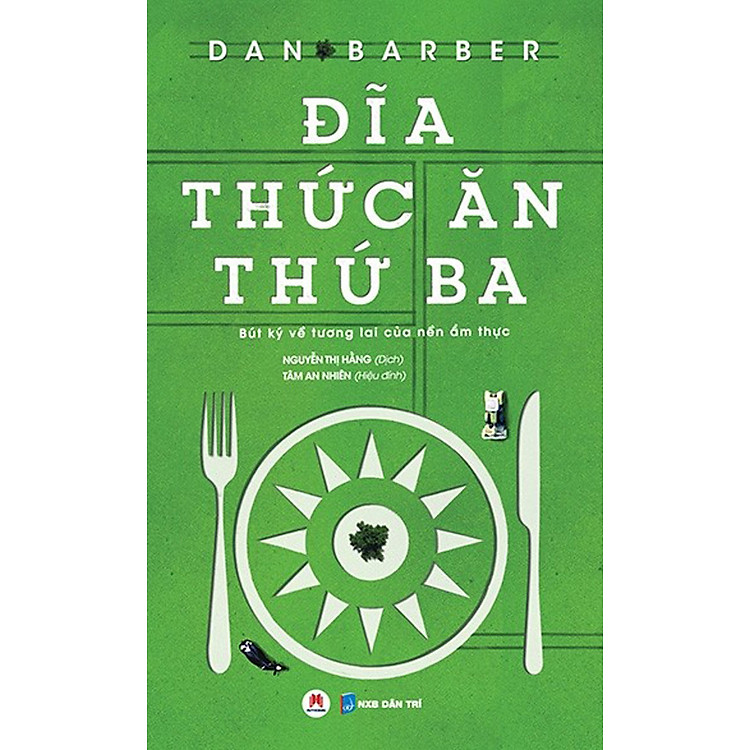 Đĩa Thức Ăn Thứ Ba – Bút Ký Về Tương Lai Của Nền Ẩm Thực