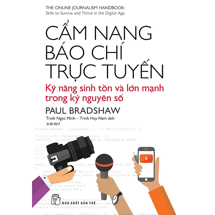 Cẩm Nang Báo Chí Trực Tuyến - Kỹ Năng Sinh Tồn Và Lớn Mạnh Trong Kỷ Nguyên Số (Tái Bản 2025) - Ảnh 3
