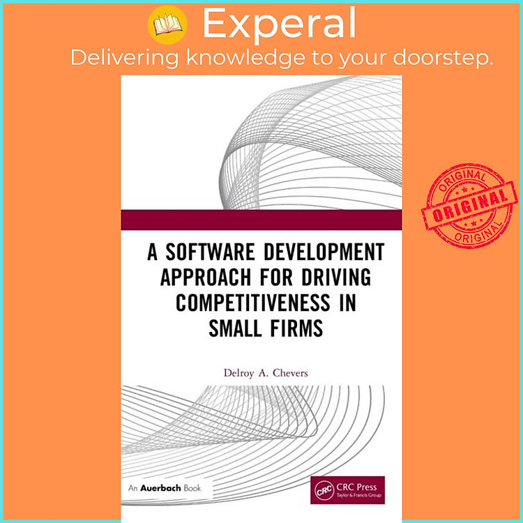Sách - A Software Development Approach for Driving Competitiveness in Small Fi by Delroy Chevers (UK edition, hardcover)