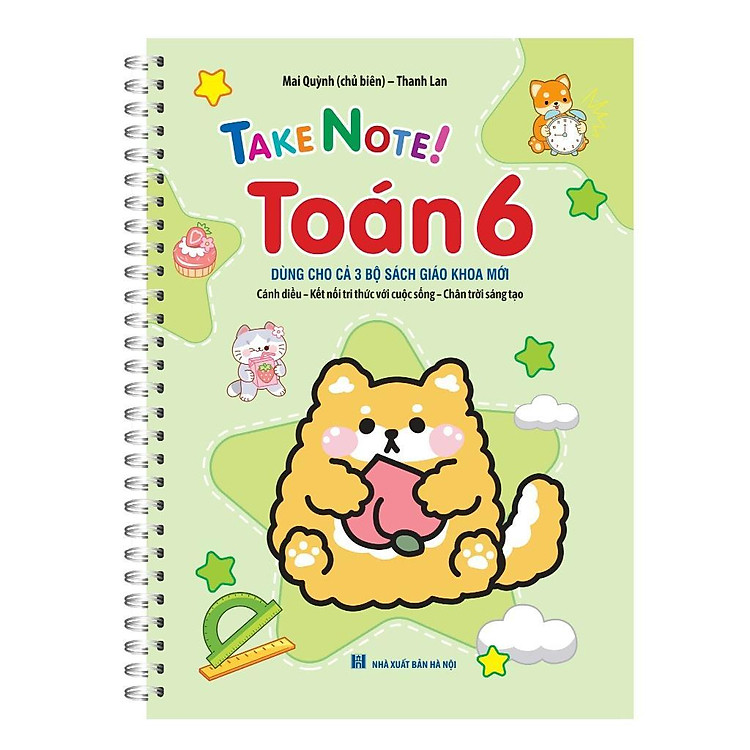 Take Note! Toán 6 Có Lò Xo (Dùng Cho Cả 3 Bộ SGK Mới: Cánh Diều, Kết Nối Tri Thức, Chân Trời Sáng Tạo)