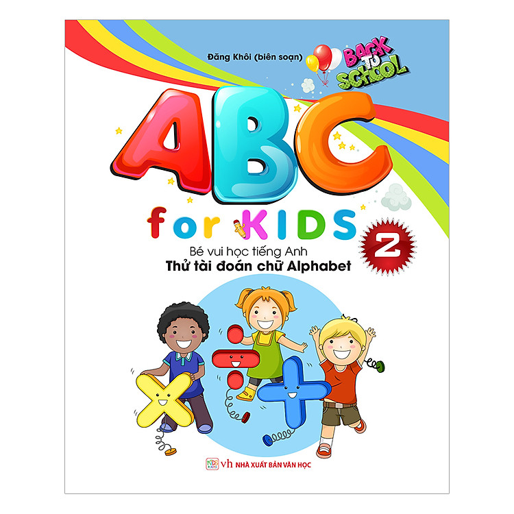 ABC For KIDS – Bé Vui Học Tiếng Anh Thử Tài Đoán Chữ Alphabet (Quyển 2)