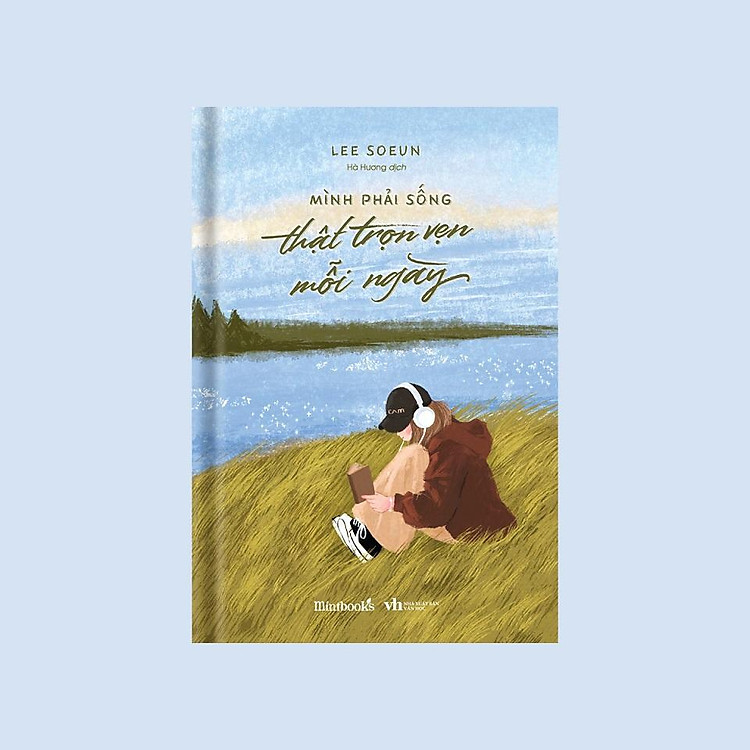 Mình Phải Sống Thật Trọn Vẹn Mỗi Ngày - Ảnh 4